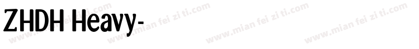ZHDH Heavy字体转换